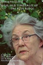 Watch Julie: Old Time Tales of the Blue Ridge 123moviesfree