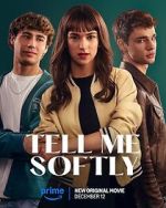 Watch Tell Me Softly 123moviesfree