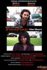 Watch ForePlay: The Short 123moviesfree