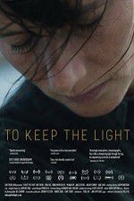 Watch To Keep the Light 123moviesfree