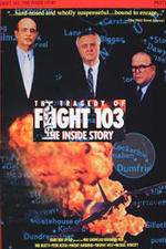 Watch The Tragedy of Flight 103: The Inside Story 123moviesfree