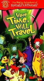 Watch The Wacky Adventures of Ronald McDonald: Have Time, Will Travel 123moviesfree