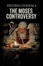Watch Patterns of Evidence: The Moses Controversy 123moviesfree