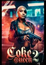 Watch Coke Queen 2 123moviesfree