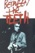 Watch Between the Teeth 123moviesfree