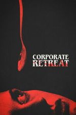 Watch Corporate Retreat 123moviesfree