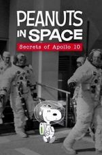 Watch Peanuts in Space: Secrets of Apollo 10 (TV Short 2019) 123moviesfree