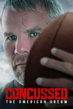 Watch Concussed: The American Dream 123moviesfree