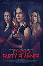 Watch Psycho Party Planner 123moviesfree
