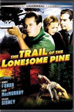 Watch The Trail of the Lonesome Pine 123moviesfree