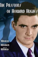 Watch The Passions of Howard Hughes 123moviesfree