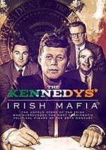 Watch The Kennedys\' Irish Mafia 123moviesfree