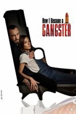 Watch How I Became a Gangster 123moviesfree