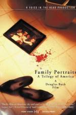 Watch Family Portraits A Trilogy of America 123moviesfree