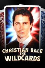 Watch The Wildcards: Christian Bale 123moviesfree