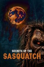 Watch Secrets of the Sasquatch 123moviesfree