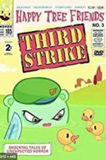 Watch Happy Tree Friends, Volume 3: Third Strike 123moviesfree