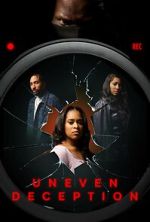 Watch Uneven Deception 123moviesfree