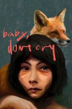 Watch Baby, Don\'t Cry 123moviesfree