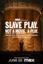 Watch Slave Play. Not a Movie. A Play. 123moviesfree