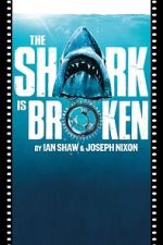 Watch The Shark Is Broken 123moviesfree