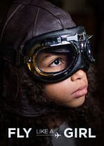 Watch Fly Like a Girl 123moviesfree