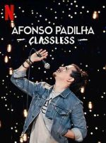 Watch Afonso Padilha: Classless (TV Special 2020) 123moviesfree