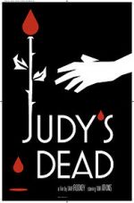 Watch Judy\'s Dead 123moviesfree