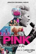 Watch P!nk: All I Know So Far 123moviesfree