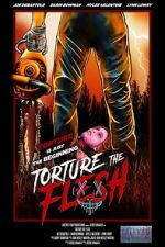 Watch Torture the Flesh 123moviesfree