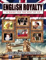 Watch English Royalty: A Guide for the Rest of Us 123moviesfree