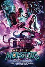 Watch How to Kill Monsters 123moviesfree