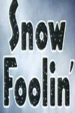 Watch Snow Foolin' 123moviesfree
