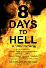 Watch 8 Days to Hell 123moviesfree