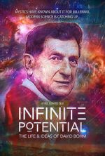 Watch Infinite Potential: The Life & Ideas of David Bohm 123moviesfree