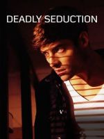 Watch Deadly Seduction 123moviesfree