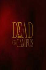 Watch Dead on Campus 123moviesfree