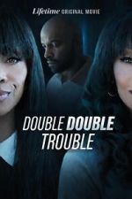 Watch Double Double Trouble 123moviesfree