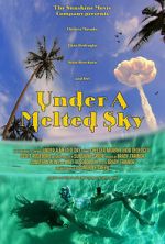 Watch Under a Melted Sky 123moviesfree