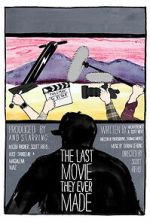 Watch The Last Movie They Ever Made 123moviesfree