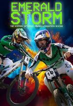 Watch Emerald Storm - The History of Irish Downhill Mountain Biking 123moviesfree
