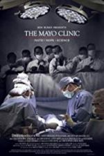 Watch The Mayo Clinic, Faith, Hope and Science 123moviesfree