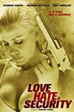 Watch Love, Hate & Security 123moviesfree