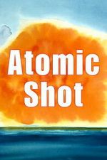 Watch Atomic Shot 123moviesfree