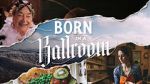 Watch Born in a Ballroom 123moviesfree