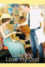 Watch Love Me, Love My Doll 123moviesfree