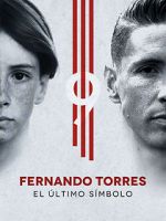 Watch Fernando Torres: El Último Símbolo 123moviesfree