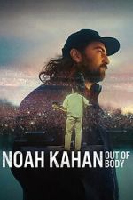 Watch Noah Kahan: Out of Body 123moviesfree