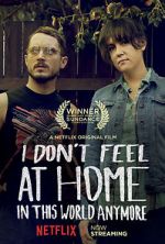 Watch I Don\'t Feel at Home in This World Anymore. 123moviesfree