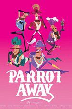 Watch Parrot Away 123moviesfree